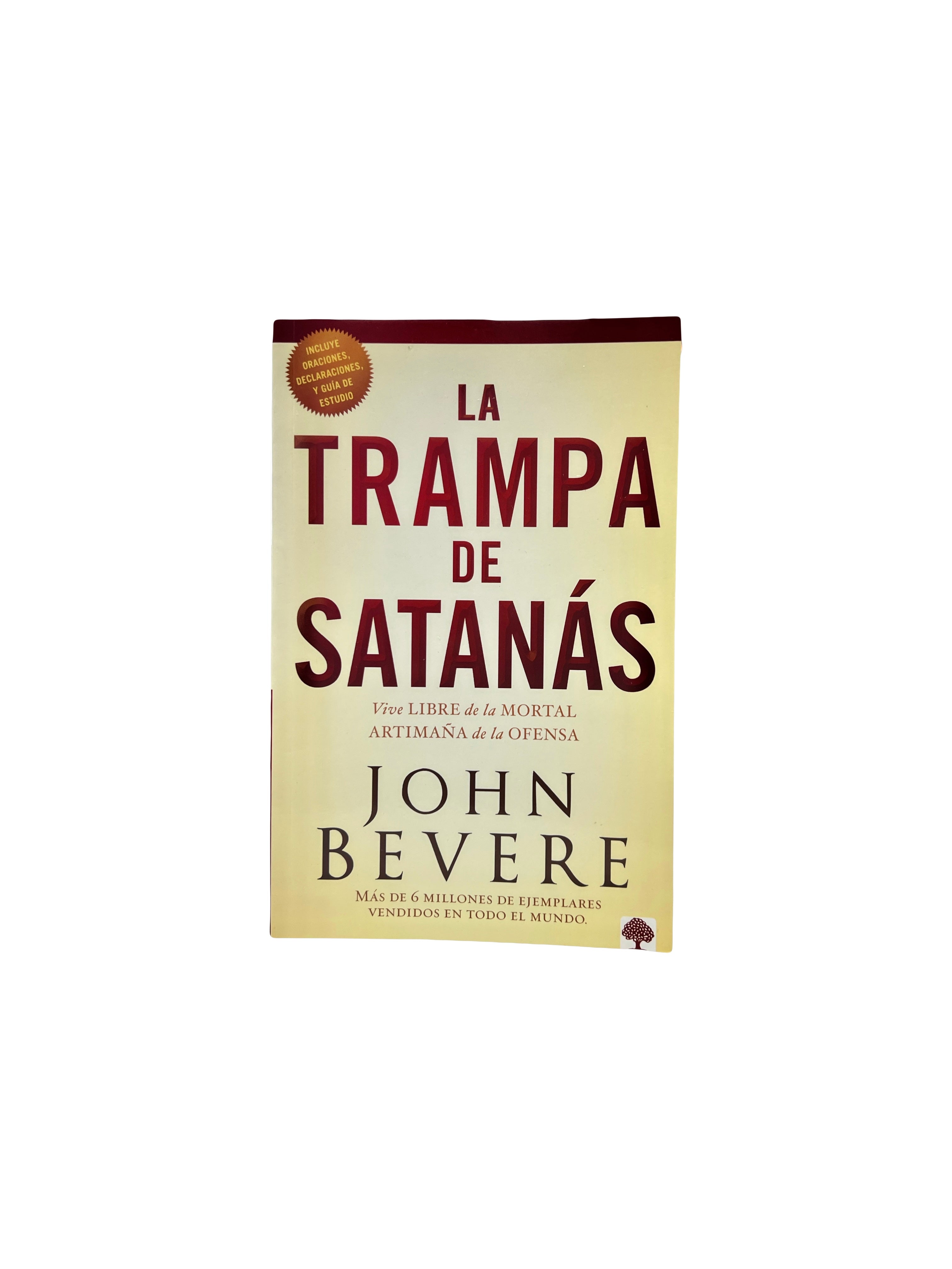 La Trampa de Satanás: Viva libre de la mortal artimaña de la ofensa
