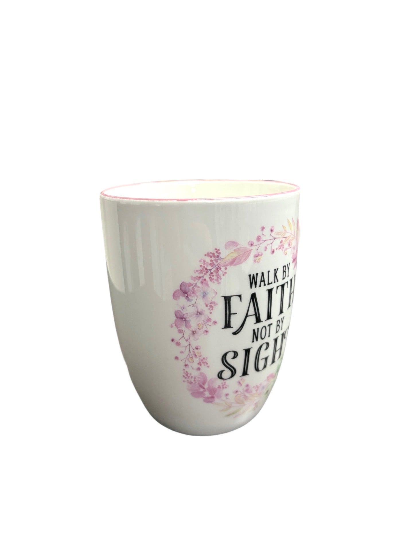 mug - walk by Faith not by sight- 2 Corinthians 5:7